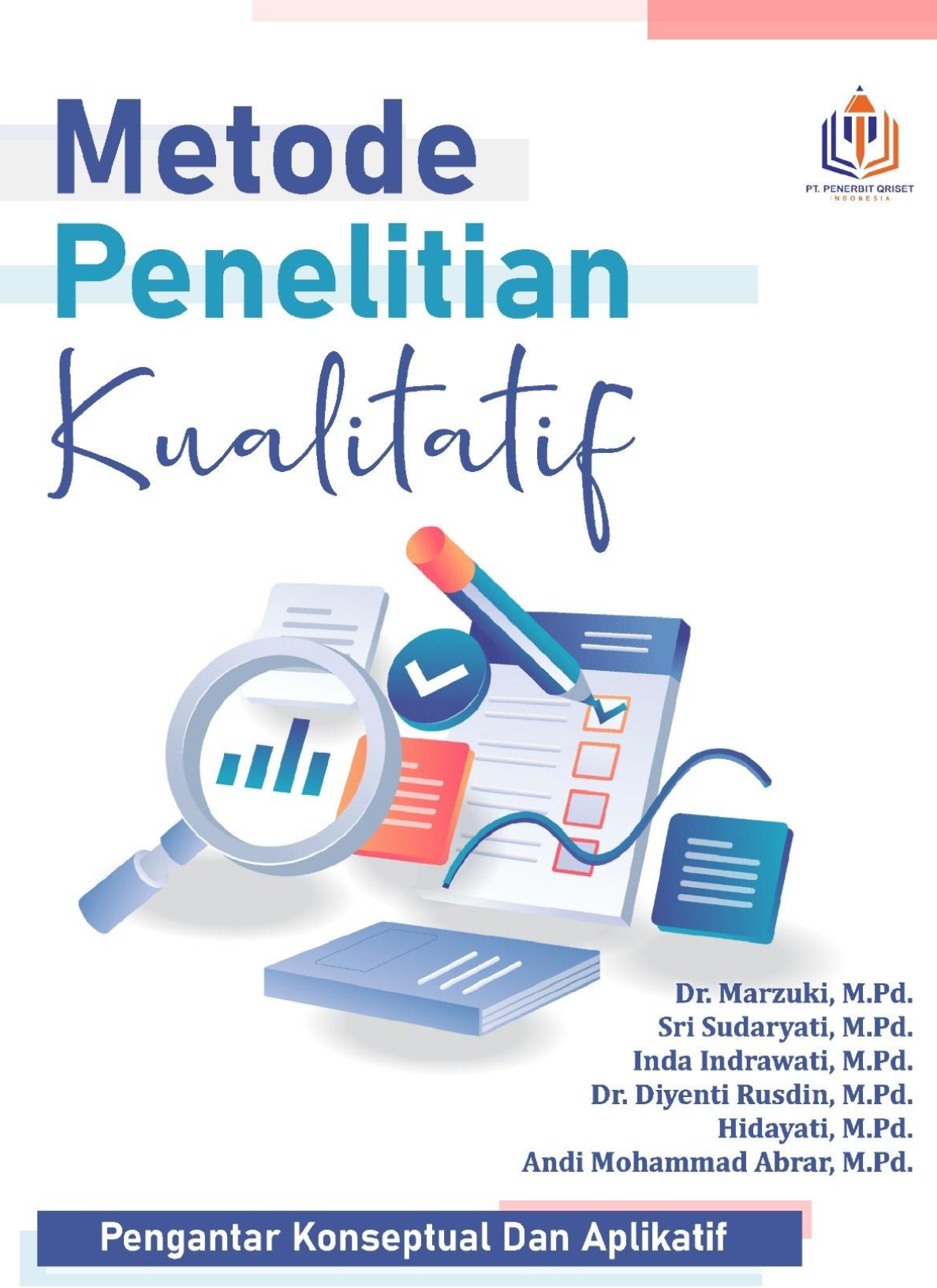 Metode Penelitian Kualitatif: Pengantar Konseptual dan Aplikatif